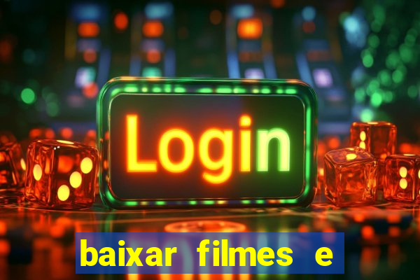 baixar filmes e series mp4